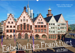 Fabelhaftes Frankfurt am Main (Wandkalender 2023 DIN A2 quer) von Rodewald CreativK.de,  Hans