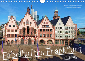 Fabelhaftes Frankfurt am Main (Wandkalender 2023 DIN A4 quer) von Rodewald CreativK.de,  Hans