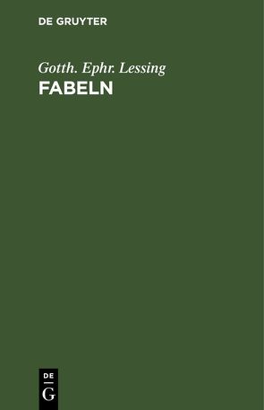 Fabeln von Lessing,  Gotth. Ephr.