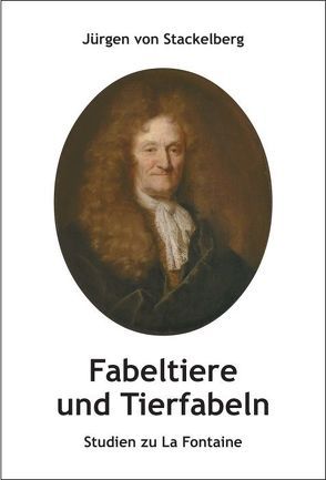 Fabeltiere und Tierfabeln von Stackelberg,  Jürgen von