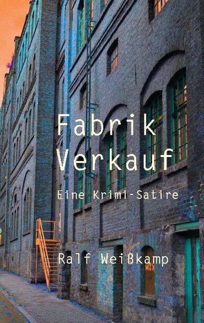 Fabrik Verkauf von Weißkamp,  Ralf