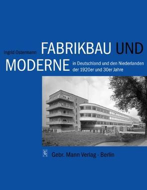 Fabrikbau und Moderne von Ostermann,  Ingrid