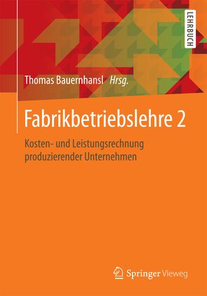 Fabrikbetriebslehre 2 von Bauernhansl,  Thomas