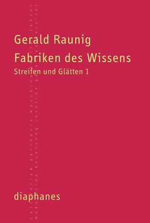 Fabriken des Wissens von Raunig,  Gerald