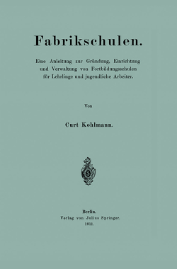 Fabrikschulen von Kohlmann,  Curt