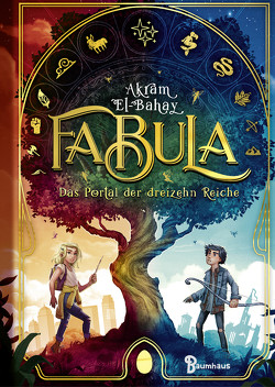 Fabula – Das Portal der dreizehn Reiche von El-Bahay,  Akram, Meinzold,  Max