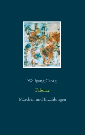 Fabulae von Georg,  Wolfgang