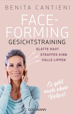 Faceforming – Gesichtstraining von Cantieni,  Benita