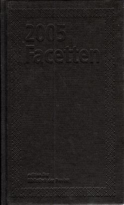 Facetten 2005 von Assmann,  Peter, Bitter,  Claudia, Eichhorn,  Hans, Hadwiger,  Stephanselm T, Jaeg,  Paul, Jungwirth,  Andreas, Kain,  Franz, Leisch,  Peter, Loidl,  Christian, Martynova,  Olga, Matuschka,  Mara, Menzinger,  Martin K, Neundlinger,  Helmut, Neuner,  Florian, Obeadi,  Wadi, Renoldner,  Andreas, Scholl,  Sabine, Schultes,  Lothar, Spoliti,  Leopold, Steinbacher,  Christian, Tröbinger,  Miki, Widder,  Bernhard, Winkler,  Andrea, Wiplinger,  Peter P, Zauner,  Hansjörg