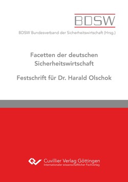 Facetten der deutschen Sicherheitswirtschaft von BDSW Bundesverband der Sicherheitswirtschaft