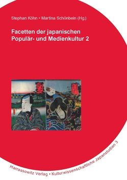 Facetten der japanischen Popular- und Medienkultur 2 von Köhn,  Stephan, Schönbein,  Martina