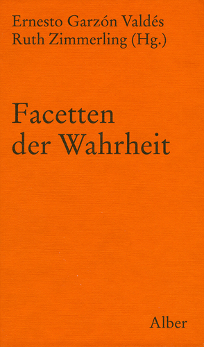 Facetten der Wahrheit von Garzón Valdés,  Ernesto, Zimmerling,  Ruth