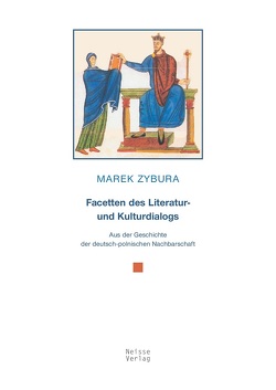 Facetten des Literatur- und Kulturdialogs von Zybura,  Marek