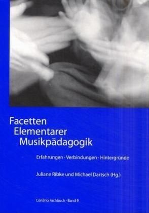 Facetten Elementarer Musikpädagogik von Dartsch,  Michael, Ribke,  Juliane