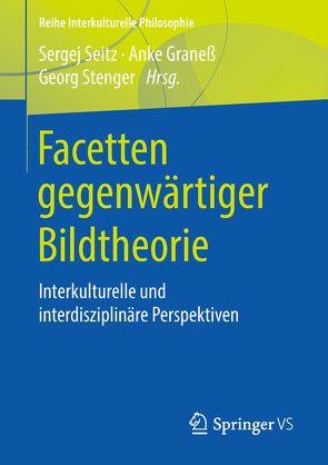 Facetten gegenwärtiger Bildtheorie von Graneß,  Anke, Seitz,  Sergej, Stenger,  Georg