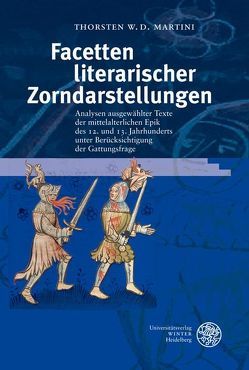 Facetten literarischer Zorndarstellungen von Martini,  Thorsten W. D.