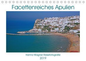 Facettenreiches Apulien (Tischkalender 2019 DIN A5 quer) von Wagner,  Hanna