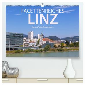 Facettenreiches Linz (hochwertiger Premium Wandkalender 2024 DIN A2 quer), Kunstdruck in Hochglanz von Wagner,  Hanna