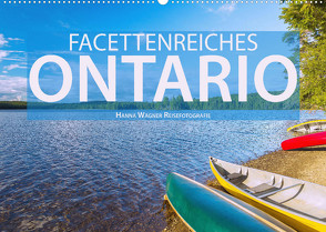 Facettenreiches Ontario (Wandkalender 2023 DIN A2 quer) von Wagner,  Hanna