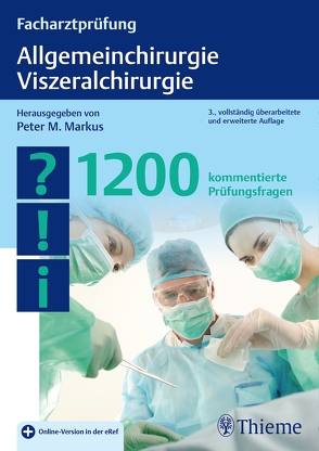 Facharztprüfung Allgemeinchirurgie, Viszeralchirurgie von Arbogast,  Helmut P., Barkhausen,  Jörg, Bockhorn,  Maximilian, Brunn,  Hinrich, Büchler,  Markus W., Dittes,  Matthias, Fuchs,  Michael, Goretzki,  Peter E., Hägele,  Julian, Hartel,  Mark, Heisterkamp,  Berthold, Hoffmann,  Johannes Nikolaus, Hollo,  Dierk F., Homayounfar,  Kia, Hüttl,  Thomas P., Jauch,  Karl-Walter, Lange,  Bettina, Leister,  Ingo, Markus,  Peter M., Mayer,  Jan Matthias, Niesert,  Stefan, Schiedeck,  Thomas, Schmid,  Kurt Werner, Schuster,  André, Simon,  Dietmar, Spelsberg,  Fritz W., Steuernagel,  Claus