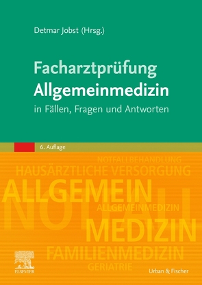 Facharztprüfung Allgemeinmedizin von Jobst,  Detmar