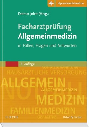 Facharztprüfung Allgemeinmedizin von Jobst,  Detmar