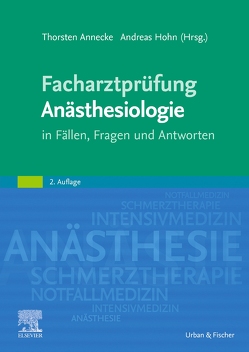 Facharztprüfung Anästhesiologie von Annecke,  Thorsten, Höhn,  Andreas