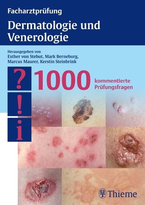 Facharztprüfung Dermatologie und Venerologie von Berneburg,  Mark, Maurer,  Marcus, Steinbrink,  Kerstin, von Stebut-Borschitz,  Esther