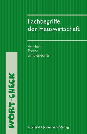 Fachbegriffe der Hauswirtschaft von Amrhein,  Lydia, Freese,  Enne, Simpfendörfer,  Dorothea