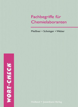 Fachbegriffe für Chemielaboranten von Meißner,  Sabine, Schnitger,  Henning, Weber,  Matthias