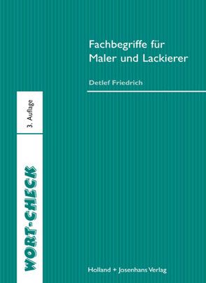 Fachbegriffe für Maler und Lackierer von Friedrich,  Detlef