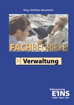 Fachbegriffe Verwaltung von Dettmer,  Harald, Dettmer,  Sabrina, Dreßler,  Frank, Finck,  Dieter, Goldmann,  Jens, Hausmann,  Thomas, Jacobi,  Christian, Prophete,  Walter