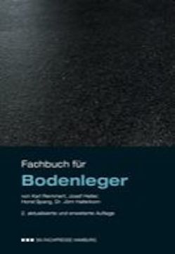 Fachbuch für Bodenleger von Dr. Haferkorn,  Jörn, Heller,  Josef, Remmert,  Karl, Spang,  Horst