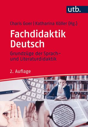 Fachdidaktik Deutsch von Goer,  Charis, Köller,  Katharina