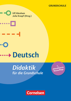 Fachdidaktik für die Grundschule von Abraham,  Ulf, Behrens,  Ulrike, Bismarck,  Kristina, Bräuer,  Christoph, Eckle,  Jannick, Eriksson-Hotz,  Brigit, Gattermaier,  Klaus, Kirste,  Friederike, Knapp,  Werner, Knopf,  Julia, Kohl,  Eva Maria, Kraft,  Tania, Krelle,  Michael, Kruse,  Norbert, Luginbühl,  Martin, Luptowicz,  Corinna, Möbius,  Thomas, Müller,  Astrid, Niklas,  Annemarie, Ohlhus,  Sören, Ossner,  Jakob, Pöhlmann-Lang,  Annette, Schäfer,  ,  Joachim, Steiner,  Anne, Uhl,  Benjamin