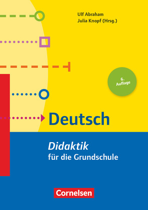 Fachdidaktik für die Grundschule von Abraham,  Ulf, Bartnitzky,  Horst, Bismarck,  Kristina, Bräuer,  Christoph, Eriksson-Hotz,  Brigit, Gattermaier,  Klaus, Kirste,  Friederike, Knapp,  Werner, Knopf,  Julia, Kohl,  Eva Maria, Krelle,  Michael, Kupfer-Schreiner,  Claudia, Luginbühl,  Martin, Luptowicz,  Corinna, Möbius,  Thomas, Niklas,  Annemarie, Ohlhus,  Sören, Ossner,  Jakob, Pöhlmann-Lang,  Annette, Potthoff,  Ulrike, Richter,  Sigrun, Röber,  Christa, Schäfer,  ,  Joachim, Steiner,  Anne, Vach,  Karin