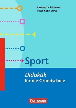 Fachdidaktik für die Grundschule / Sport von Kühn,  Peter, Salzmann,  Alexandra