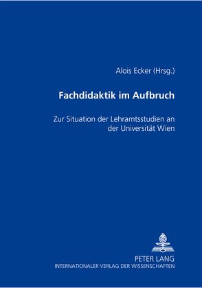 Fachdidaktik im Aufbruch von Ecker,  Alois