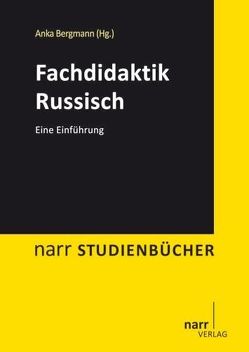 Fachdidaktik Russisch von Behr,  Ursula, Bergmann,  Anka, Hartenstein,  Klaus, Heyer,  Christine, Mehlhorn,  Grit, Seidel,  Astrid, Stadler,  Wolfgang, Wapenhans,  Heike