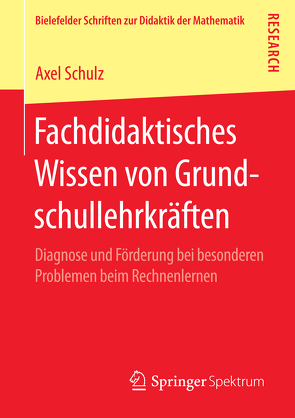 Fachdidaktisches Wissen von Grundschullehrkräften von Schulz,  Axel