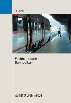 Fachhandbuch Bahnpolizei von Lensch,  Eileen