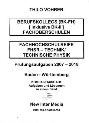 Fachhochschulreife Technische Physik-Aufgaben mit Lösungen 2007-2018 von Vohrer,  Thilo