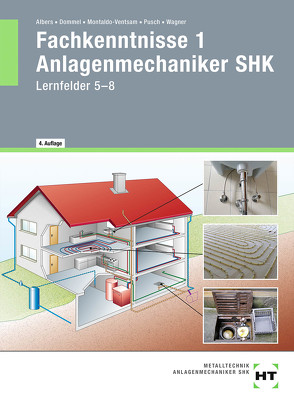 Fachkenntnisse 1 Anlagenmechaniker SHK von Albers,  Joachim, Dommel,  Rainer, Montaldo-Ventsam,  Henry, Pusch,  Peter, Wagner,  Josef