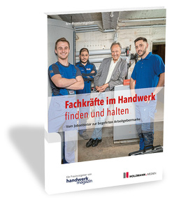 Fachkräfte im Handwerk finden und halten von handwerkmagazin