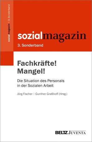 Fachkräfte! Mangel! von Fischer,  Jörg, Graßhoff,  Gunther