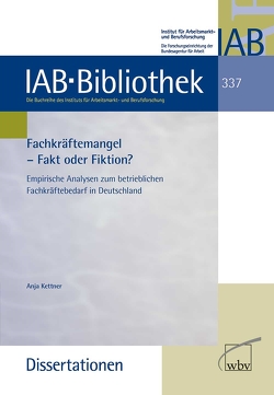 Fachkräftemangel – Fakt oder Fiktion? von Kettner,  Anja