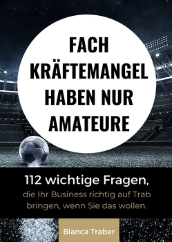 Fachkräftemangel haben nur Amateure von Bothe,  Patrick, Getty Images,  mel-nik, Kraemer,  Jörg, Traber,  Bianca