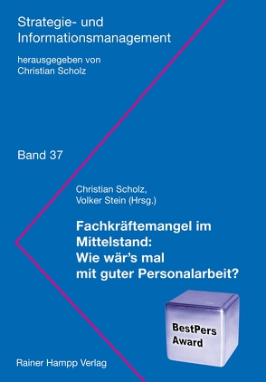 Fachkräftemangel im Mittelstand von Scholz,  Christian, Stein,  Volker