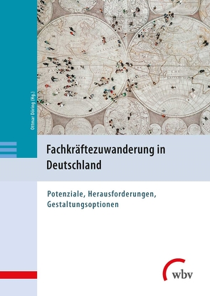 Fachkräftezuwanderung in Deutschland von Döring,  Ottmar