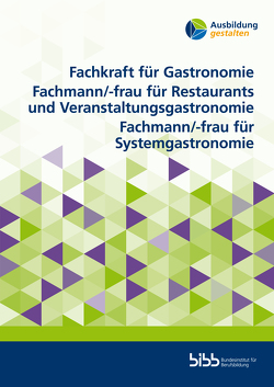 Fachkraft für Gastronomie. Fachmann/-frau für Restaurants und Veranstaltungsgastronomie. Fachmann/-frau für Systemgastronomie